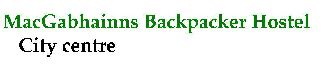 Macgabhainns Backpackers Hostel